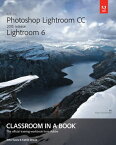 Adobe Photoshop Lightroom CC (2015 release) / Lightroom 6 Classroom in a Book【電子書籍】[ John Evans ]