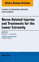 Nerve Related Injuries and Treatments for the Lower Extremity, An Issue of Clinics in Podiatric Medicine and Surgery