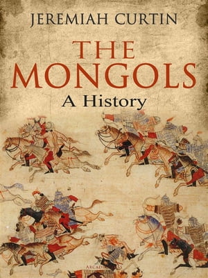 The Mongols A History【電子書籍】[ Jeremia