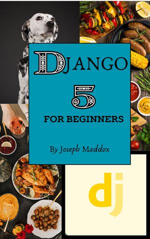 DJANGO 5 FOR BEGINNERS