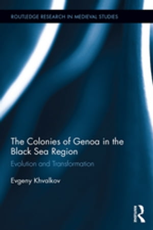 The Colonies of Genoa in the Black Sea Region