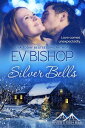 Silver Bells【電子書籍】[ Ev Bishop ]