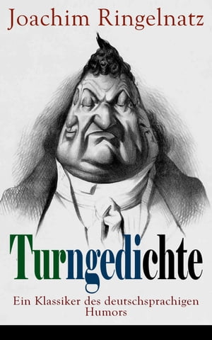 ŷKoboŻҽҥȥ㤨Turngedichte: Ein Klassiker des deutschsprachigen Humors Frei?bungen + Kniebeuge + Zum Bockspringen + Laufschritt-Couplet + Stimme auf einer steilen Treppe + Nachtgalle + Felgeaufschwung + Der Zahnfleischkranke...Żҽҡ[ Joachim Ringelnatzh ]פβǤʤ300ߤˤʤޤ