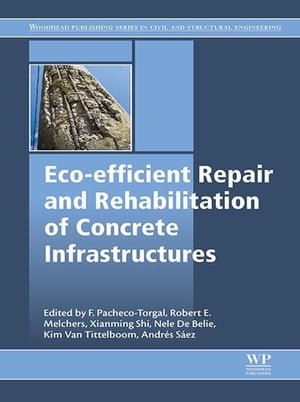 Eco-efficient Repair and Rehabilitation of Concrete Infrastructures