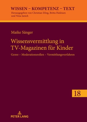 Wissensvermittlung in TV-Magazinen fuer Kinder