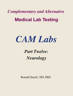 Complementary and Alternative Medical Lab Testing Part 12: Neurology