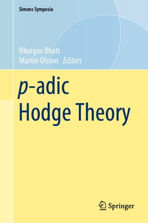p-adic Hodge Theory【電子書籍】