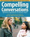 Compelling Conversations Questions Quotations on Timeless Topics【電子書籍】 Eric H. Roth