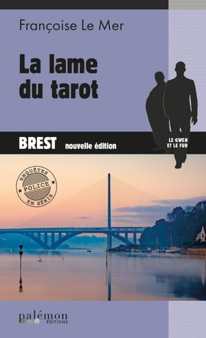La Lame du tarot Le Gwen et Le Fur - Tome 2【電子書籍】 Fran oise Le Mer