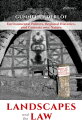 Landscapes and the Law Environmental Politics, Regional Histories, and Contests ...