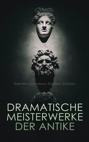 Dramatische Meisterwerke der Antike Medea, Helen