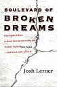 Boulevard of Broken Dreams Why Public Efforts to Boost Entrepreneurship and Venture Capital Have Failed--and What to Do About It【電子書籍】 Josh Lerner