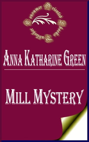Mill Mystery (Annotated)