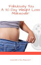 ŷKoboŻҽҥȥ㤨Fabulously You-A 30 Day Weight Loss MakeoverŻҽҡ[ Susan Palmquist ]פβǤʤ109ߤˤʤޤ