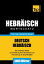Wortschatz Deutsch-Hebräisch für das Selbststudium - 3000 Wörter
