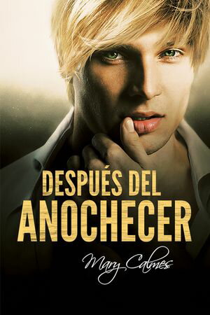 Despu?s del anochecerŻҽҡ[ Mary Calmes ]