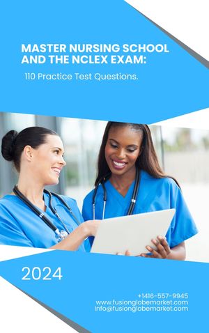 Master Nursing School and the NCLEX Exam: 110 Practice Test Questions.