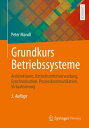 Grundkurs Betriebssysteme Architekturen, Betriebsmittelverwaltung, Synchronisati...