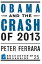 Obama and the Crash of 2013Żҽҡ[ Peter Ferrara ]