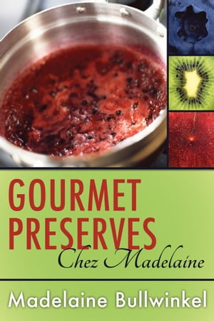 Gourmet Preserves Chez Madelaine