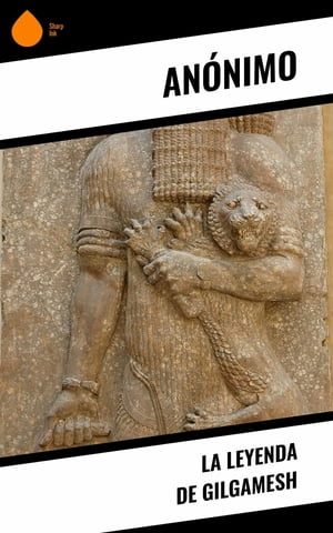 La Leyenda de Gilgamesh