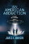 An American AbductionŻҽҡ[ James Johnson ]