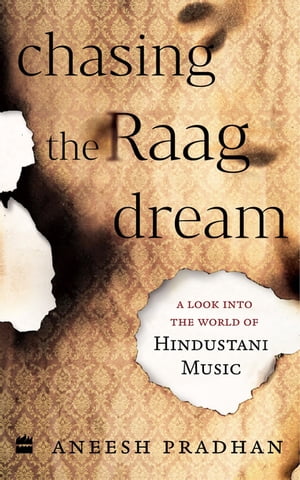 Chasing the Raag Dream