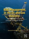 Risk Management in the Oil and Gas Industry Offshore and Onshore Concepts and Ca...