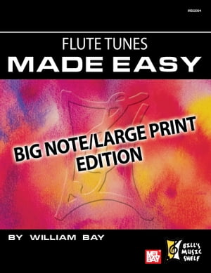 Flute Tunes Made Easy, Big Note/Large Print Edition