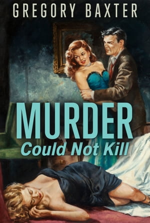 Murder Could Not Kill【電子書籍】[ Gregory