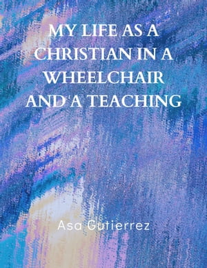 My life as a Christian in a wheelchair and a teaching