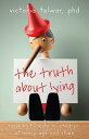 The Truth About Lying Teaching Honesty to Childr