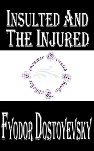 Insulted and the Injured