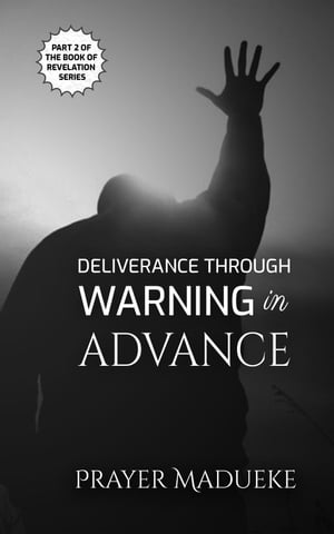 Deliverance Through Warning In Advance