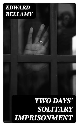 Two Days' Solitary Imprisonment