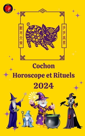 Cochon Horoscope et Rituels 2024