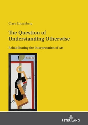 The Question of Understanding Otherwise
