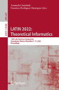 LATIN 2022: Theoretical Informatics 15th Latin American Symposium, Guanajuato, Mexico, November 7?11, 2022, Proceedings