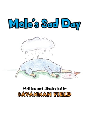 Mole's Sad Day