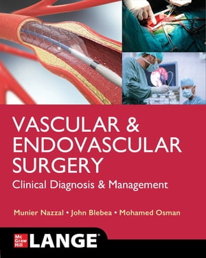 LANGE Vascular and Endovascular Surgery: Clinical Diagnosis and ManagementŻҽҡ[ Munier Nazzal ]