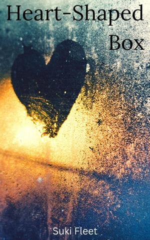 Heart-Shaped Box【電子書籍】[ Suki Fleet ]