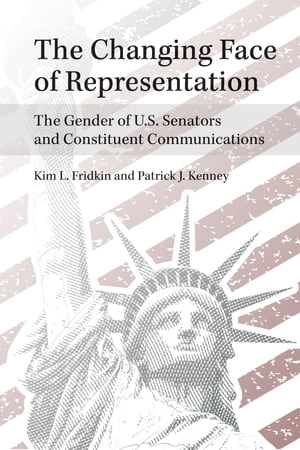 The Changing Face of Representation The Gender of U.S. Senators and Constituent Communications