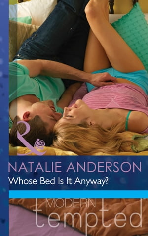 Whose Bed Is It Anyway? (The Men of Manhattan, Book 1) (Mills & Boon Modern Tempted)