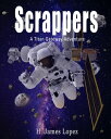 ŷKoboŻҽҥȥ㤨Scrappers: A Titan Gateway AdventureŻҽҡ[ H. James Lopez ]פβǤʤ223ߤˤʤޤ