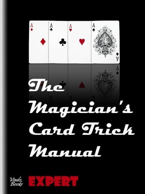 The Magician's Card Trick Manual Expert