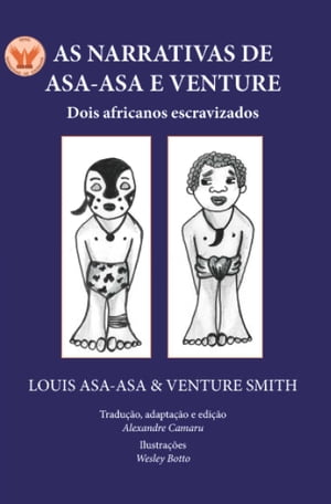 As Narrativas de Asa-Asa e Venture Dois africanos escravizados