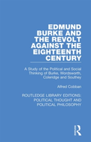 Edmund Burke and the Revolt Against the Eighteenth Century