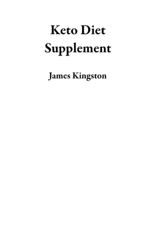 Keto Diet Supplement【電子書籍】[ James Ki