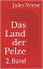 Das Land der Pelze - 2. BandŻҽҡ[ Jules Verne ]