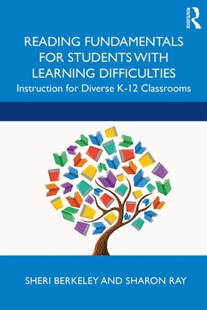 Reading Fundamentals for Students with Learning Difficulties Instruction for Diverse K-12 ClassroomsŻҽҡ[ Sheri Berkeley ]